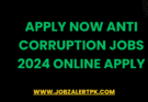 Apply Now Anti Corruption Jobs 2024 Online Apply