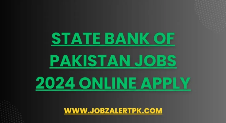State Bank of Pakistan Jobs 2024 Online Apply