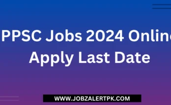 PPSC Jobs 2024 Online Apply Last Date