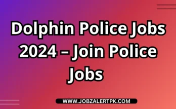 Dolphin Police Jobs 2024 – Join Police Jobs Online Registration