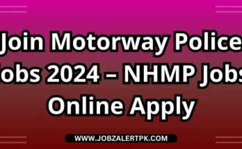 Join Motorway Police Jobs 2024 – NHMP Jobs Online Apply