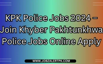 KPK Police Jobs 2024 – Join Khyber Pakhtunkhwa Police Jobs Online Apply