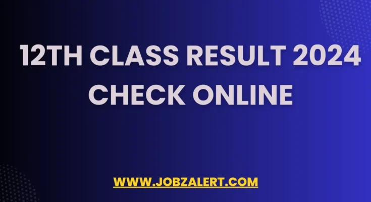 12th Class Result 2024 Check Online