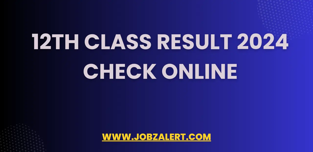 12th Class Result 2024 Check Online 12th Class Result 2024 Check Online