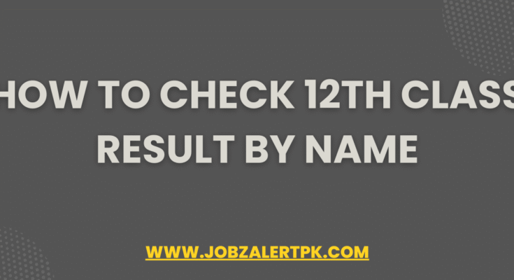 How to Check 12th Class Result by Name
